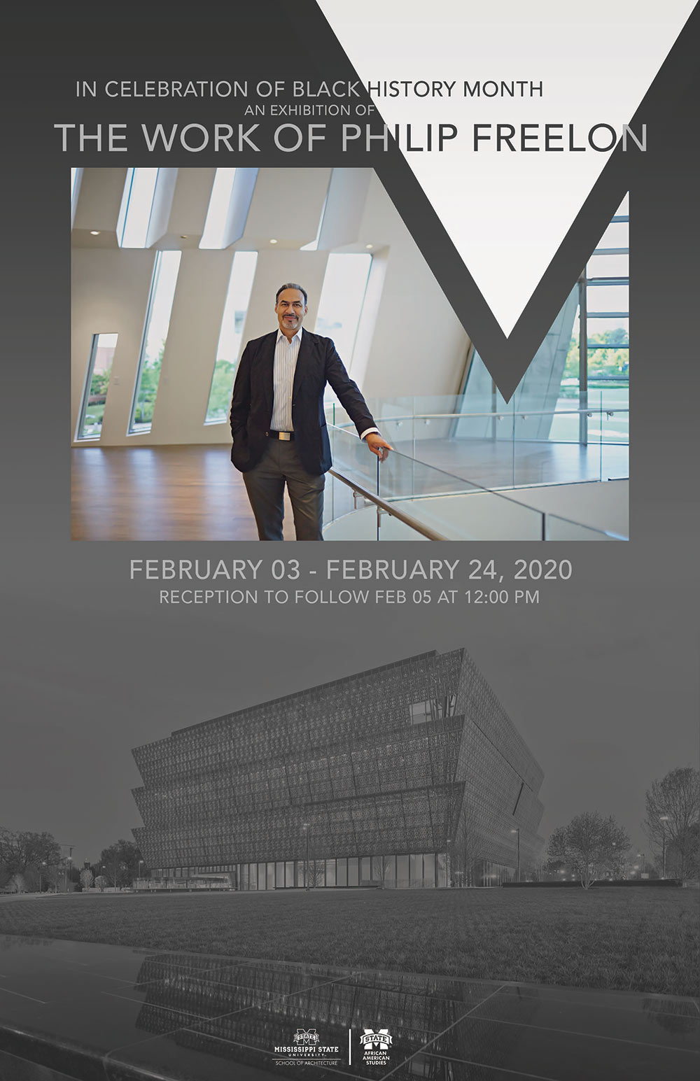 Poster - text heading at top "IN CELEBRATION OF BLACK HISTORY MONTH, AN EXHIBITION OF THE WORK OF PHILIP FREELON" Then, photo of Freelon posing inside a building, then "February 3 - February 24, 2020; Reception to follow Feb. 5 at 12:00 p.m." Background is a photo of a building probably designed by Freelon in b/w. Logos at the bottom: Mississippi State University School of Architecture and Mississippi State University African American Studies 