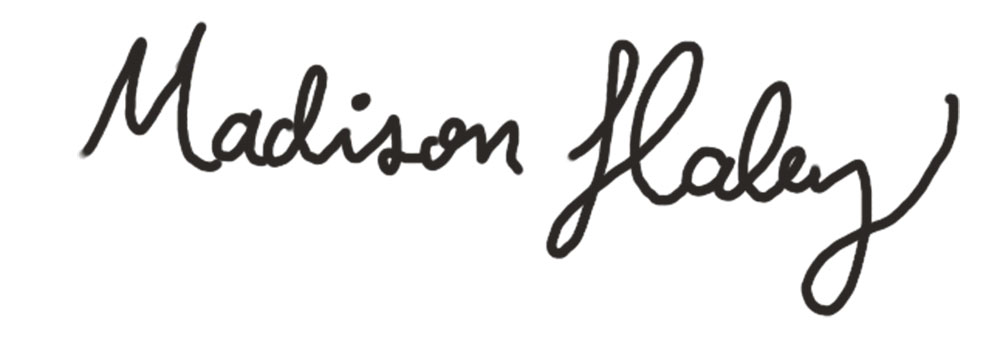 signature - Madison Haley